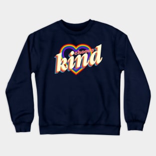 Choose Kind Crewneck Sweatshirt